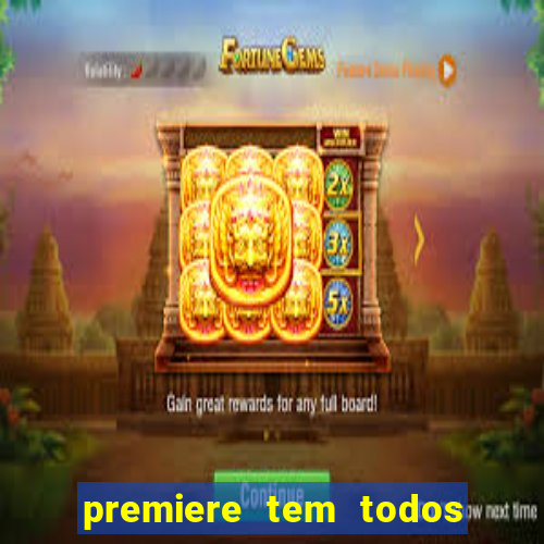 premiere tem todos os jogos